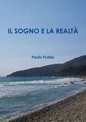 Il Sogno E La Realta de Paolo Puddu