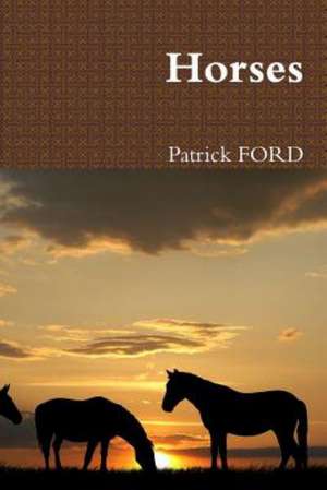 Horses de Patrick Ford