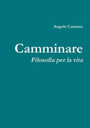 Camminare de Angelo Cannata