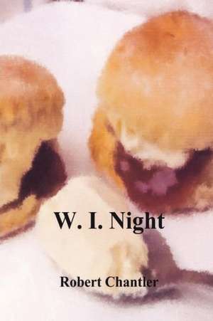 W I Night de Robert Chantler