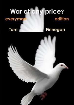 War at Any Price/ Everyman Edition de Tom Finnegan