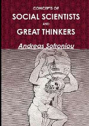 CONCEPTS OF SOCIAL SCIENTISTS AND GREAT THINKERS de Andreas Sofroniou