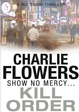 Kill Order de Charlie Flowers