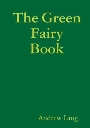 The Green Fairy Book de Andrew Lang