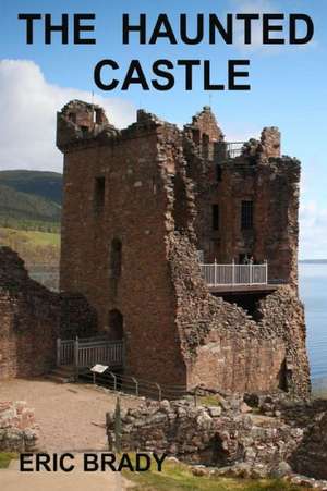 The Haunted Castle de Eric Brady