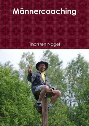 Mannercoaching de Thorsten Nagel