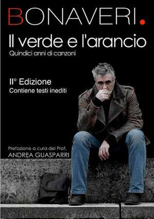 Il Verde E L'Arancio - 15 Anni Di Canzoni de Germano Bonaveri