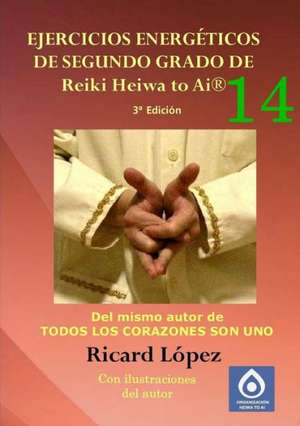 Ejercicios Energeticos de Segundo Grado de Reiki Heiwa to AI(R) de Ricard Lopez