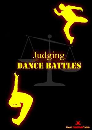 Judging Dance Battles de Daniel Magnum Maliy