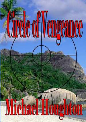 Circle of Vengeance de Michael Houghton