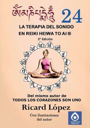 La Terapia del Sonido En Reiki Heiwa to AI (R) de Ricard Lopez