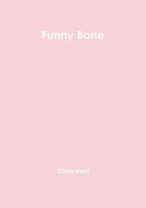 Funny Bone de Olivia Kent