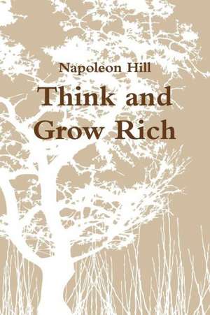 Think and Grow Rich de Napoleon Hill