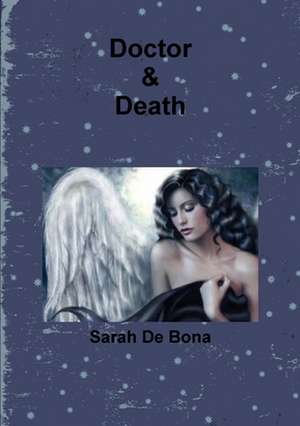 Doctor & Death de Sarah De Bona