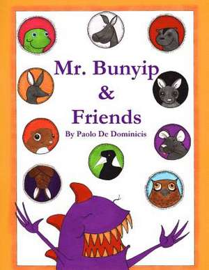 Mr. Bunyip and Friends de Paolo De Dominicis