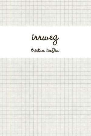 irrweg de Tristan Kafka