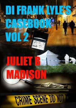 Di Frank Lyle's Casebook Vol 2 de Juliet B. Madison