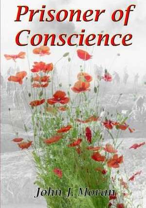 Prisoner of Conscience de John J. Moran