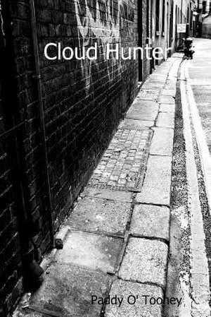 Cloud Hunter de Paddy O' Toohey