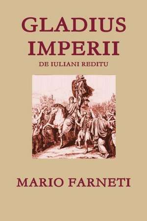 Gladius Imperii de Mario Farneti