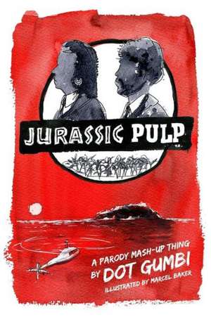 Jurassic Pulp de Dot Gumbi