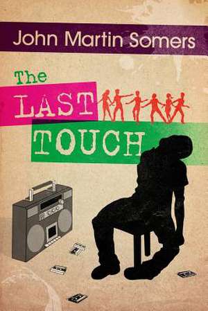 The Last Touch de John Martin Somers