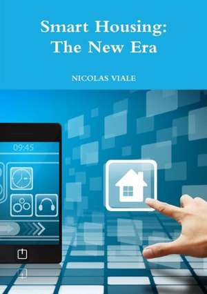 Smart Housing: The New Era de Nicolas Viale