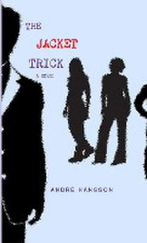 The Jacket Trick de André Hansson