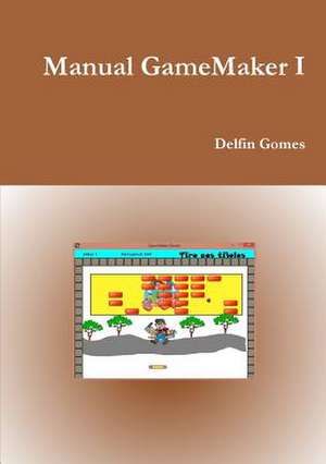 Manual Game Maker I de Delfin Gomes