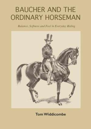 Baucher and the Ordinary Horseman de Tom Widdicombe