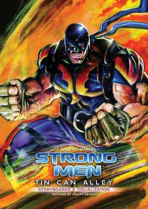 Strongmen TIN CAN ALLEY de C Michael Garcia