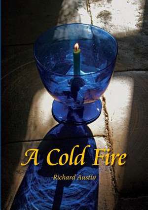 A Cold Fire de Richard Austin