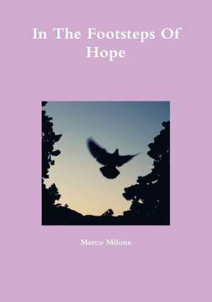 In the Footsteps of Hope de Marco Milone