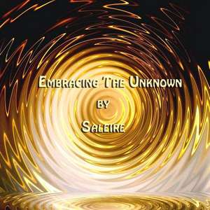 Embracing the Unknown de Saleire