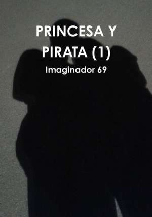 Princesa y Pirata (1) de Imaginador 69