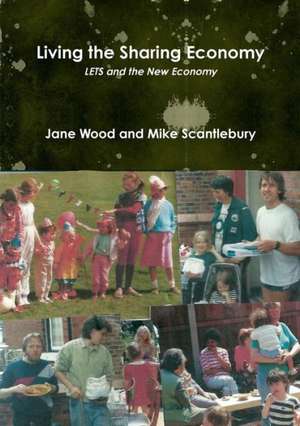 Living the Sharing Economy de Jane Wood