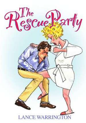 The Rescue Party de Lance Warrington