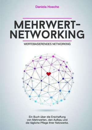 Mehrwert-Networking de Daniela Hoeche