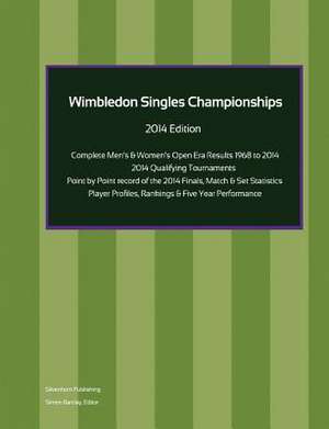 Wimbledon Singles Championships - Complete Open Era Results 2014 Edition de Simon Barclay