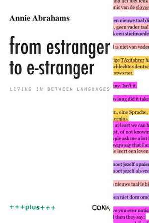 From Estranger to E-Stranger de Annie Abrahams