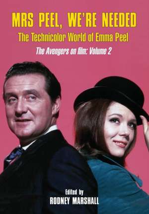Mrs. Peel, We're Needed de Rodney Marshall