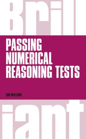 Brilliant Passing Numerical Reasoning Tests de Rob Williams