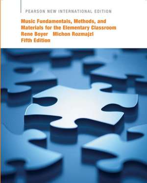 Music Fundamentals, Methods, and Materials for the Elementary Classroom Teacher de Michon Rozmajzl