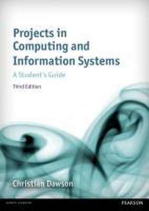 Projects in Computing and Information Systems de Christian Dawson