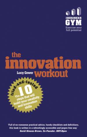 Innovation Workout, The de Lucy Gower