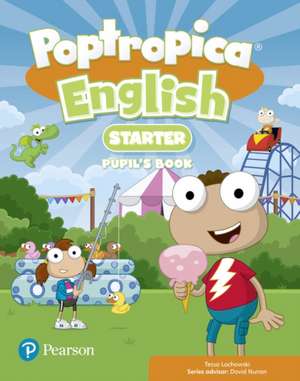 Poptropica English Starter Pupil's Book de Tessa Lochowski