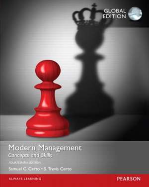 Modern Management: Concepts and Skills with MyManagementLab, Global Edition de Samuel C. Certo