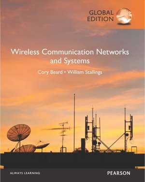 Wireless Communication Networks and Systems, Global Edition de Cory Beard