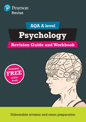 Pearson REVISE AQA A Level Psychology Revision Guide and Workbook inc online edition - 2025 and 2026 exams de Anna Cave