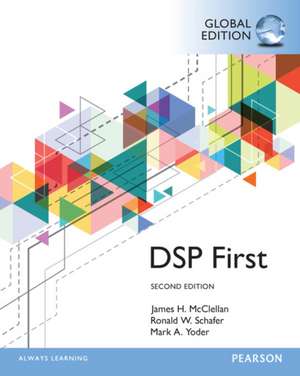 Digital Signal Processing First, Global Edition de James Mcclellan